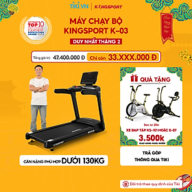 Máy chạy bộ KINGSPORT K-03 đơn năng, tốc độ tối đa 20km/h, 24 chương trình luyện tập, cân nặng phù hợp từ dưới 120-130kg