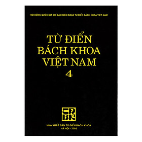 Từ Điển Bách Khoa Việt Nam – Tập 4