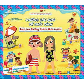 Bách Khoa Kỹ Năng Sống Đa Tương Tác - Những Bài Học Về Giới Tính - Giúp Con Trưởng Thành Khỏe Mạnh