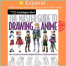 Hình ảnh Sách - The Master Guide to Drawing Anime : How to Draw Original Characters f by Christopher Hart (US edition, paperback)