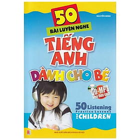 CKC-Sách Huy Hoàng- 50 Bài Luyện Nghe Tiếng Anh Dành Cho Bé (Kèm CD)
