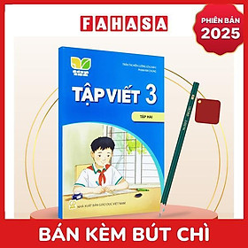 Sách Giáo Khoa Tập Viết 3 - Tập 2 (Kết Nối) (Phiên Bản 2025) - Kèm Bút Chì