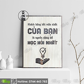 Tranh gỗ tạo động lực mã 040A - "Khách hàng bất mãn nhất của bạn là nguồn đáng để học hỏi nhất