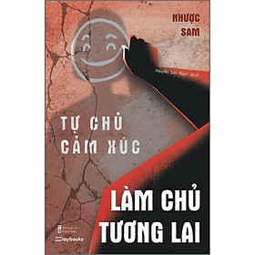 Hình ảnh Tự Chủ Cảm Xúc, Làm Chủ Tương Lai