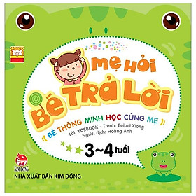 Sách Mẹ Hỏi Bé Trả Lời 3-4 Tuổi (Tái Bản)
