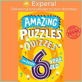 Hình ảnh Sách - Amazing Puzzles and Quizzes for Every 6 Year Old by Steve James (UK edition, paperback)