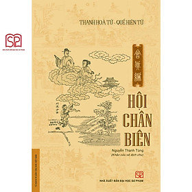 Sách – Hội Chân Biên (bìa mềm) – NXB Đại học Sư phạm