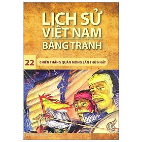 [Download Sách] LSVN Bằng Tranh Tập 22: Chiến Thắng Quân Mông Lần Thứ Nhất (Tái Bản)