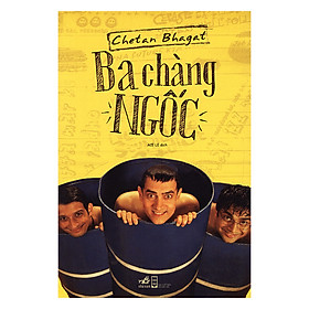 Nơi bán Ba Chàng Ngốc (Tái Bản 2018) - Giá Từ -1đ