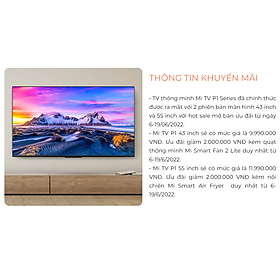 Android Tivi Xiaomi 4K 55 inch L55M6-6ARG - Mi TV 4K P1 Seris 55