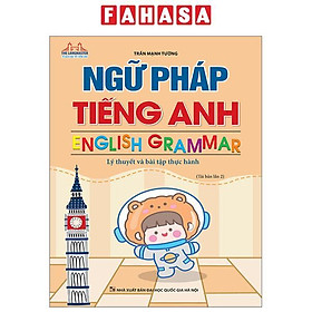 Ngữ Pháp Tiếng Anh - English Grammar - Lý Thuyết Và Bài Tập Thực Hành (Tái Bản 2023)