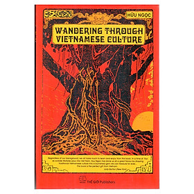 [Download Sách] Wandering Through Vietnamese Culture (Lãng Du Trong Văn Hóa Việt)