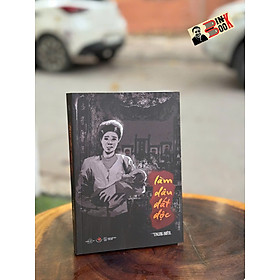 LÀM DÂU ĐẤT ĐỘC - Trung Kiên - Az Việt Nam – NXB Thế Giới