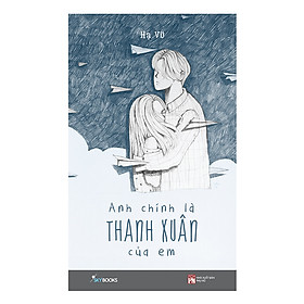 Sách Anh Chính Là Thanh Xuân Của Em