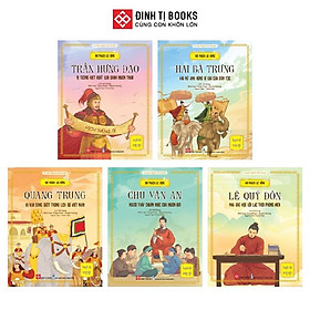 Khí phách Lạc Hồng - Truyện kể danh nhân Việt Nam - Combo 5 Cuốn - Đinh Tị Books - Đinh Hồng