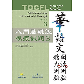 Đề thi mô phỏng đề thi năng lực Hoa ngữ – Nhóm A3 (Dalifabooks)