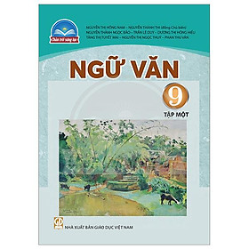 Ngữ Văn 9 - Tập 1 (Chân Trời) (Chuẩn)
