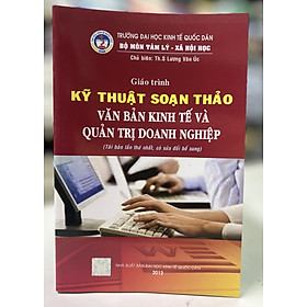 Hình ảnh Giáo trình Kỹ thuật soạn thảo văn bản kinh tế và quản trị doanh nghiệp (Tái bản lần thứ nhất, có sửa chữa bổ sung)