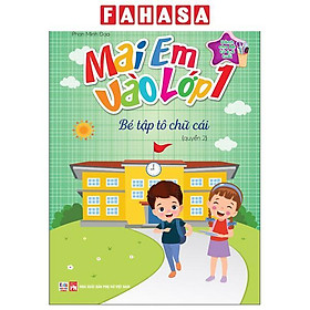 Sách - Mai Em Vào Lớp 1 - Dành Cho Bé Từ 4-5 Tuổi - Bé Tập Tô Chữ Cái - Quyển 2