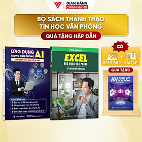 Combo 2 Sách Ứng Dụng AI Và Sách Excel - Ứng Dụng Văn Phòng Từ Cơ Bản Đến Nâng Cao  - N1
