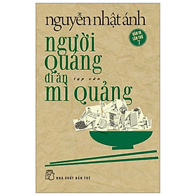Hình ảnh Sách Người Quảng Đi Ăn Mì Quảng - Nguyễn Nhật Ánh