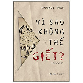 Vì sao không thể giết?
