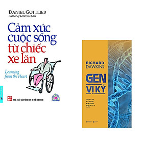 Combo 2 cuốn sách: Cảm Xúc Cuộc Sống Từ Chiếc Xe Lăn + Gen vị kỷ
