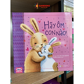 Ehon châu âu - hãy ôm con nào!