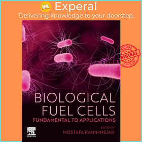 Sách - Biological Fuel Cells - Fundamental to Applications by Mostafa , Babol, Iran) Rahimnejad (UK edition, paperback)