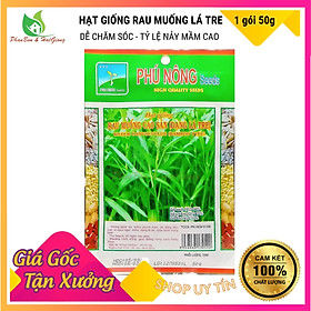 Mua Hạt Giống Rau Muống Lá Tre Cao Sản  Dễ Trồng  Siêu Năng Suất 50G - Phú Nông - Shop Phân Bón và Hạt Giống