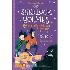 Tuyển Tập Sherlock Holmes - Những Bí Mật Và Báu Vật Bị Đánh Cắp - Dấu Bộ Tứ