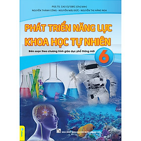 Sách - Phát Triển Năng Lực Khoa Học Tự Nhiên 6 - Biên soạn theo chương trình GDPT mới - ndbooks