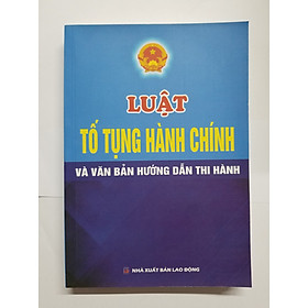 Luật Tố Tụng Hành Chính Và Văn Bản Hướng Dẫn Thi Hành