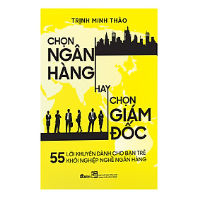 Download sách Chọn Ngân Hàng Hay Chọn Giám Đốc