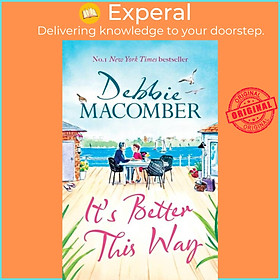 Sách - It's Better This Way - the joyful and uplifting new novel from the New by Debbie Macomber (UK edition, paperback)