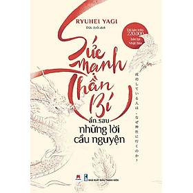 Sức Mạnh Thần Bí Ẩn Sau Những Lời Cầu Nguyện