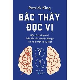 Bậc Thầy Đọc Vị (Tác giả: Patrick King)