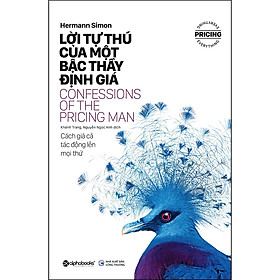 Hình ảnh Lời Tự Thú Của Một Bậc Thầy Định Giá - Cách Giá Cả Tác Động Lên Mọi Thứ