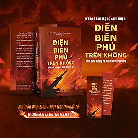 Sách - ĐIỆN BIÊN PHỦ TRÊN KHÔNG - Bản anh hùng ca dưới trời rực lửa