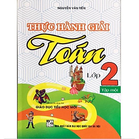 Sách - Thực Hành Giải Toán Lớp 2 Tập 1