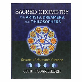 Sacred Geometry For Artists, Dreamers And Philosophers