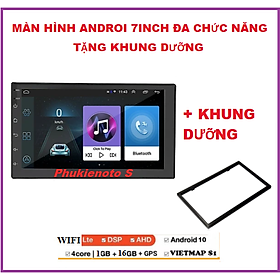 Tặng KHUNG DƯỠNG.Màn Hình Android 7 inch Dùng Cho Các Dòng Xe Toyota, Hyundai, Nissan, Kia RAM 1Gb ROM 16Gb.Tích Hợp Wifi, GPS, USB - Có Hỗ Trợ Tiếng Việt