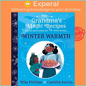 Sách - My Grandma's Magic Recipes: Winter Warmth by Ella Phillips (UK edition, paperback)