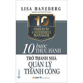 [Download Sách] 10 Bước Thực Hành : Trở Thành Nhà Quản Lý Thành Công