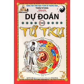 DỰ ĐOÁN THEO TỨ TRỤ