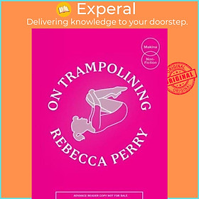 Sách - On Trampolining by Rebecca Perry (UK edition, paperback)