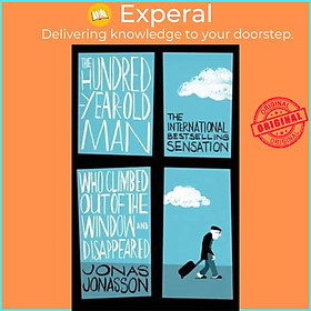 Hình ảnh Sách - The Hundred-Year-Old Man Who Climbed Out of the Window and Disappeared by Jonas Jonasson (UK edition, paperback)