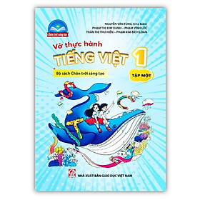 Sách - Vở thực hành Tiếng Việt 1 - Tập 1 (Bộ sách Chân trời sáng tạo)