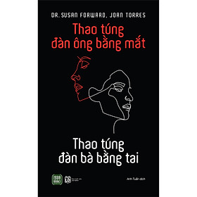 Sách Thao Túng Đàn Ông Bằng Mắt - Thao Túng Đàn Bà Bằng Tai