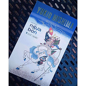 NGỰA BON - Yukio Mishima - Nam Tử dịch – Tao Đàn – NXB Hội Nhà Văn